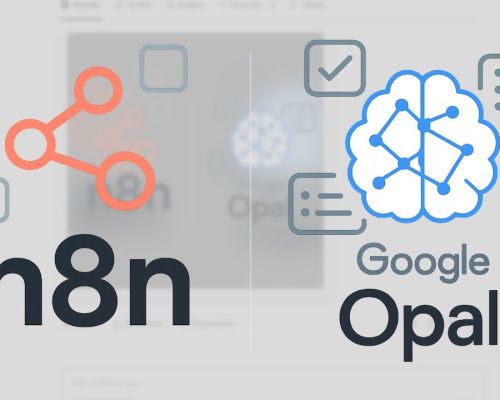 So sánh Opal Google AI và N8N AI