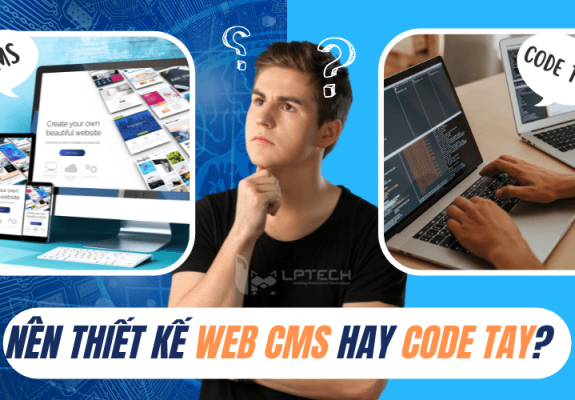 So sánh giữa website code tay và Wordpress