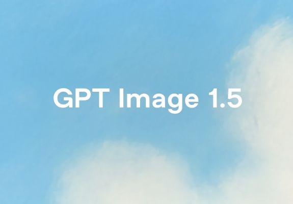 GPT Image 1.5 của OpenAI mới phát hành có gì mới ?